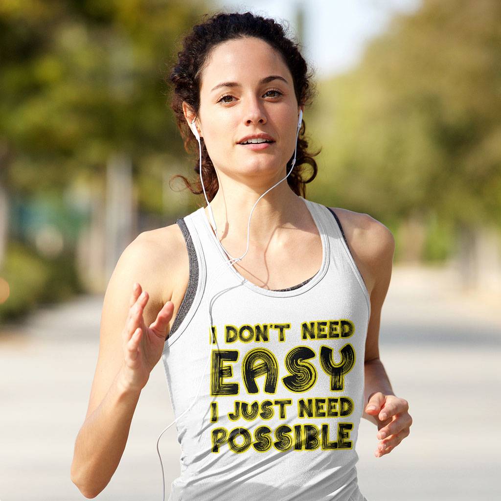 I Don't Need Easy I Just Need Possible Racerback Tank - Art Tank - Cool Workout Tank Clothing Tanks Color : Black|Gray|White 