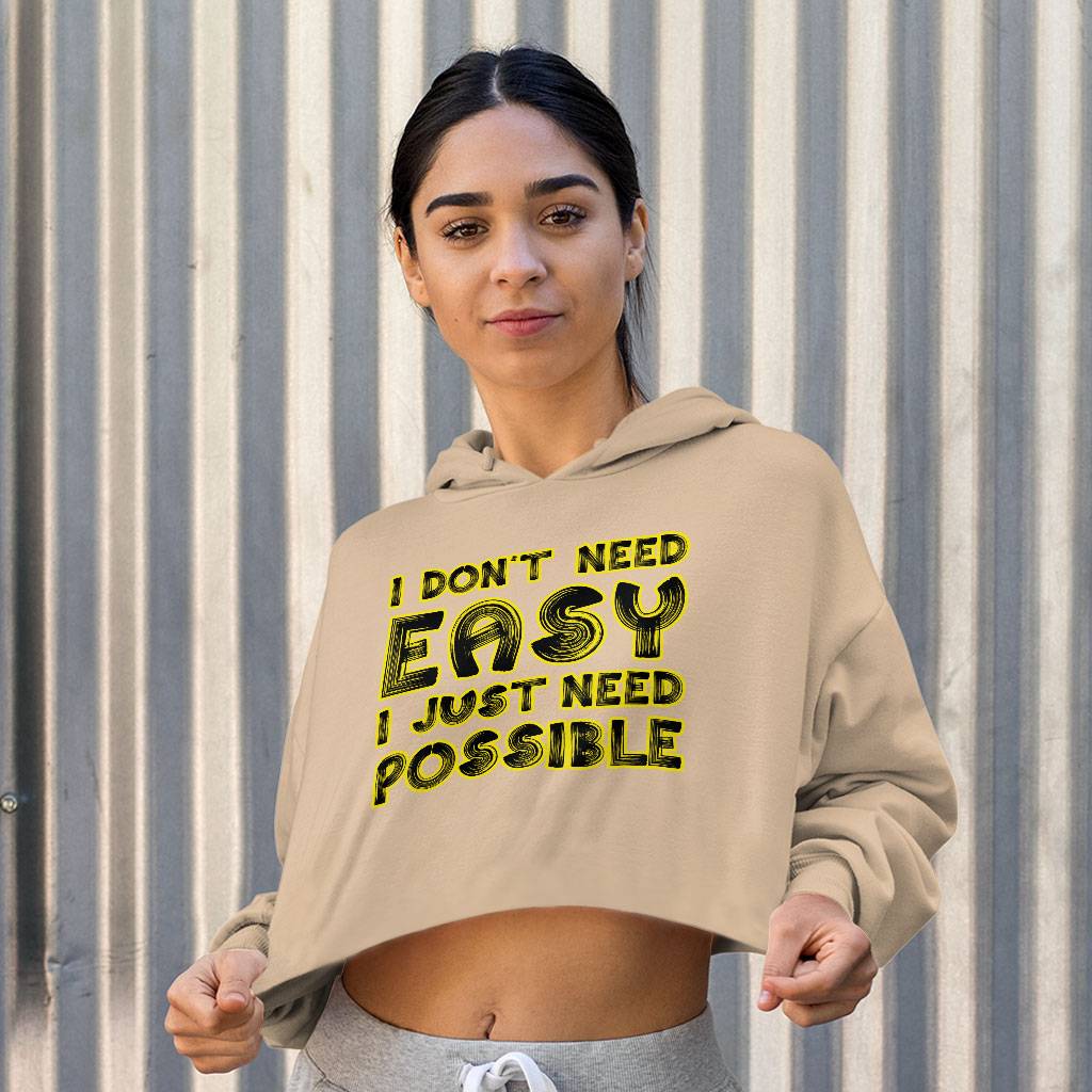 I Don't Need Easy I Just Need Possible Women's Cropped Hoodie - Art Cropped Hoodie - Cool Hooded Sweatshirt Clothing Hoodies Color : Black|Heather Dust|Storm 