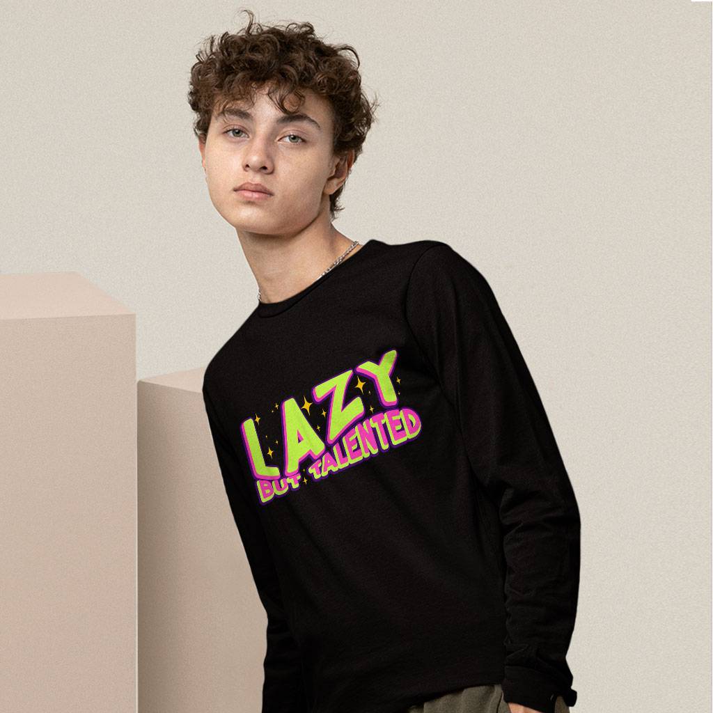 Lazy but Talented Long Sleeve T-Shirt - Funny T-Shirt - Word Art Long Sleeve Tee Clothing T-Shirts Color : Black|Heather Forest|White 