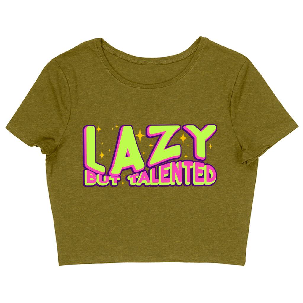 Lazy but Talented Women's Cropped T-Shirt - Funny Crop Top - Word Art Cropped Tee Clothing T-Shirts Color : Black|Heather Olive|White 
