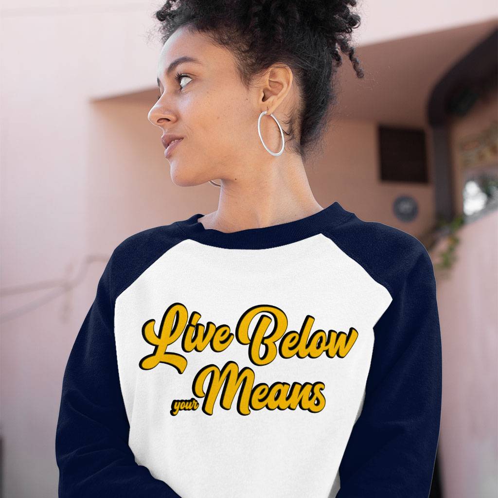 Live Below Your Means Baseball T-Shirt - Quote T-Shirt - Art Baseball Tee Clothing T-Shirts Color : Gray White|Navy White 