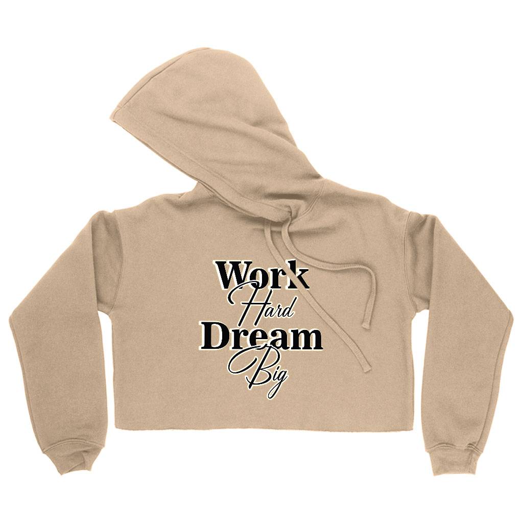 Work Hard Dream Big Women's Cropped Hoodie - Print Cropped Hoodie - Motivational Hooded Sweatshirt Clothing Hoodies Color : Black|Heather Dust|Storm 