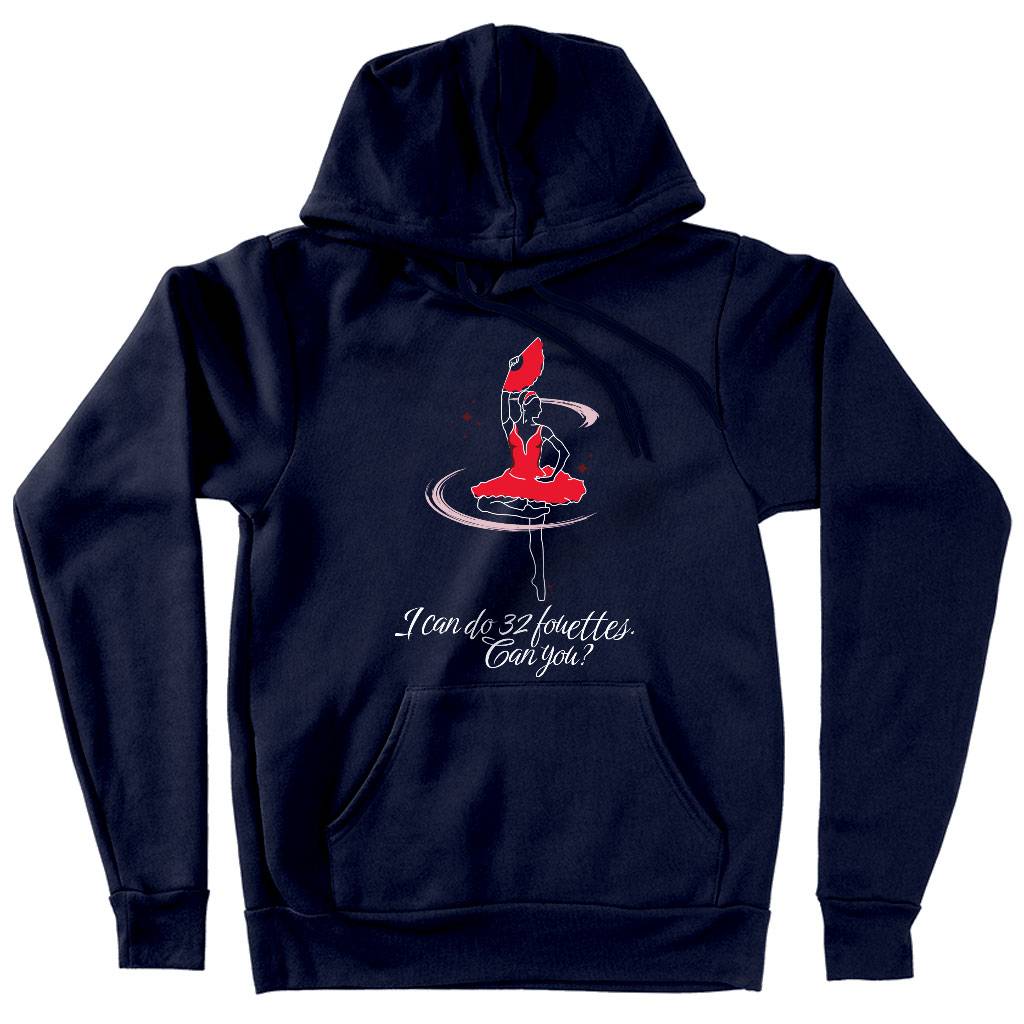 Dance Themed Hooded Sweatshirt - Fouette Hoodie - Funny Hoodie Clothing Hoodies Color: Navy Size: S|M|L|XL|2XL 