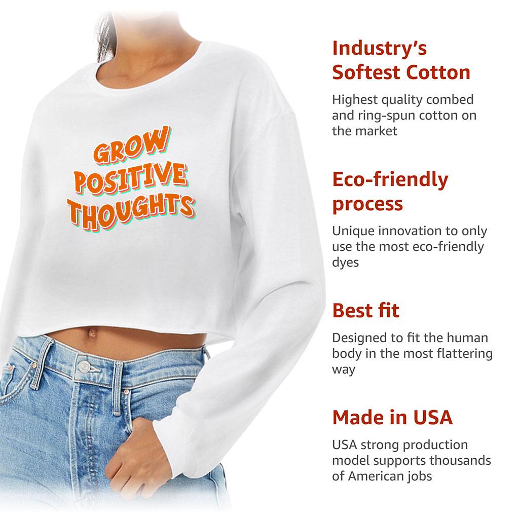 Grow Positive Thoughts Cropped Long Sleeve T-Shirt - Inspirational Women's T-Shirt - Quote Long Sleeve Tee Women's Tops & Tees Color : Black|Mauve|Mustard|White 