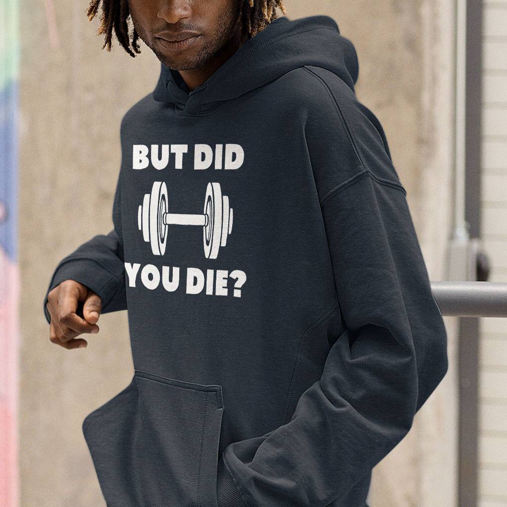 But Did You Die? Lightweight Jersey Hoodie - Workout Inspired Gift - Funny Workout Clothing Hoodies Men's Hoodies & Sweatshirts Color : Black|Gunmetal Heather|Navy Heather 