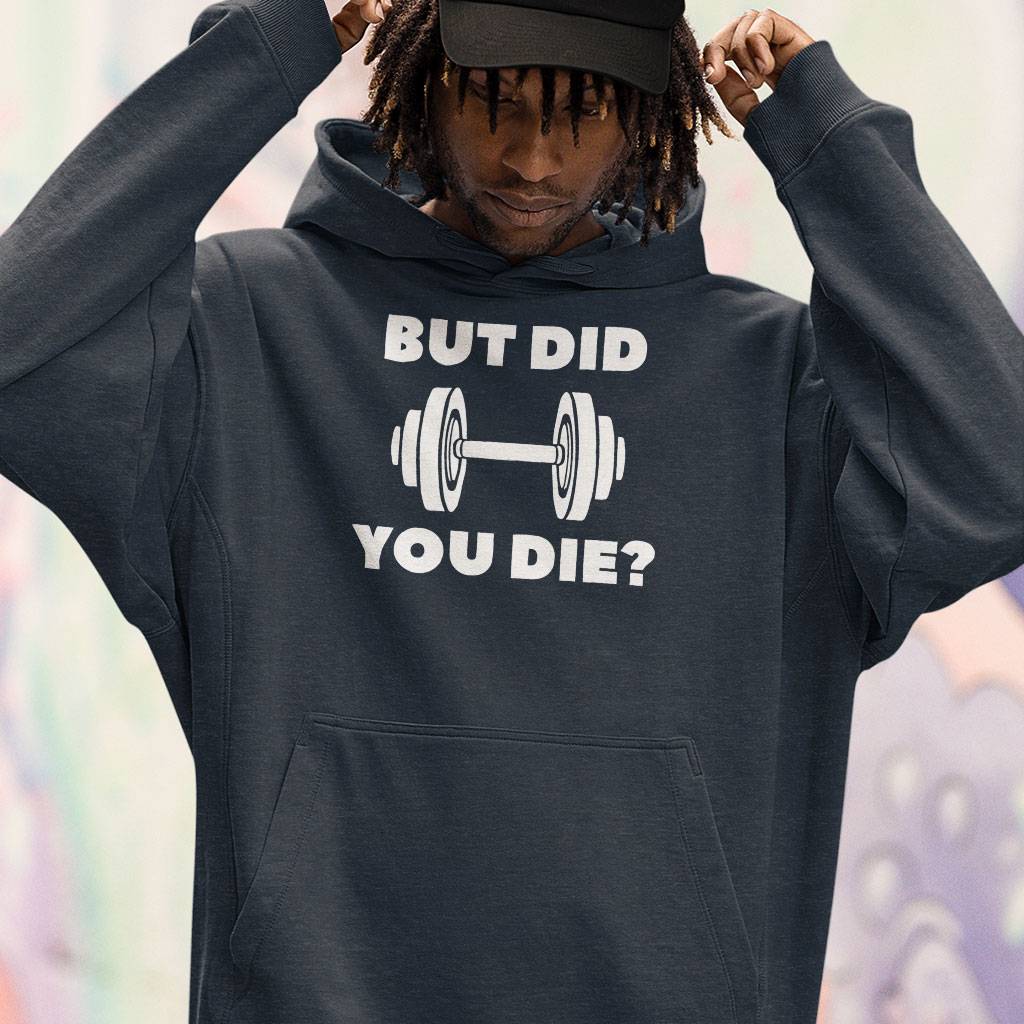 But Did You Die? Lightweight Jersey Hoodie - Workout Inspired Gift - Funny Workout Clothing Hoodies Men's Hoodies & Sweatshirts Color : Black|Gunmetal Heather|Navy Heather 