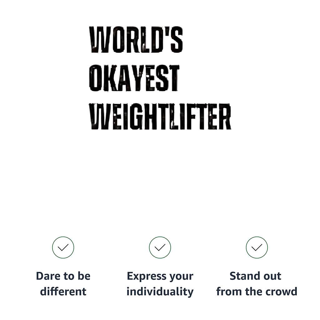 World Okayest Weightlifter Lightweight Hoodie - Funny Weightlift Stuff - Workouts Lover Stuff Hoodies Men's Hoodies & Sweatshirts Color : Athletic Heather|Black|Indigo|White 